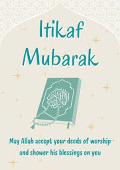  The tradition of I’tikaf: An effective tradition against the ignoring materialistic consumerism